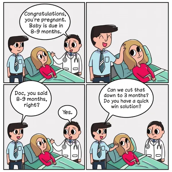 Comic: a man asks a doctor to cut a nine-month pregnancy down to three months with a quick win solution